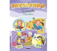 Favol@ndo. La Sirenetta-Pinocchio. Ediz. in stampatello maiuscolo