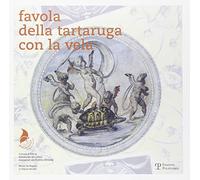Favola della tartaruga con la vela. Ediz. illustrata