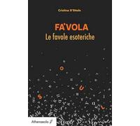 Fa'vola. Le favole esoteriche