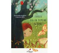 Favola per un bambino in fiore. Ediz. a colori