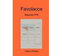 Favolacce. Viaggi e miraggi