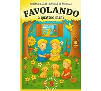 FAVOLANDO A QUATTRO MANI: 3
