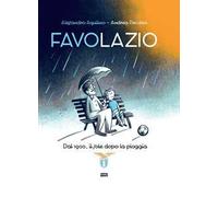 Favolazio. Dal 1900, il sole dopo la pioggia