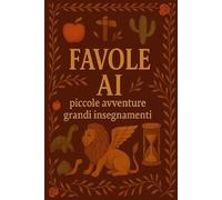 Favole AI: Piccole avventure, grandi insegnamenti