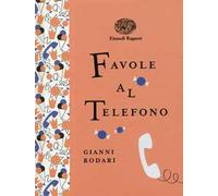 Favole al telefono. Ediz. a colori. Ediz. deluxe