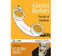 Favole al telefono lette da Claudio Bisio. Audiolibro. CD Audio formato MP3. Ediz. integrale