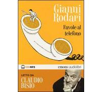 Favole al telefono lette da Claudio Bisio. Audiolibro. CD Audio formato MP3. Ediz. integrale