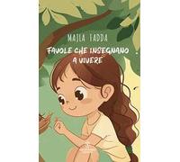 Favole che insegnano a vivere