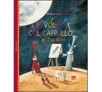 Favole col cappello di zia Birò. Ediz. illustrata