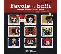 Favole da bulli. Manuale di sopravvivenza online. Tha Boollys