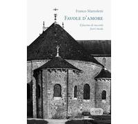 Favole d'amore. Il fascino di racconti fuori moda