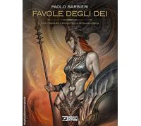 Favole degli dei. Eroi, creature e divinità della mitologia greca. Ediz. a colori