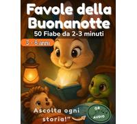 Favole della Buonanotte: 50 Fiabe da 2-3 minuti
