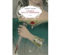 Favole della tirannide - Santero Daniele