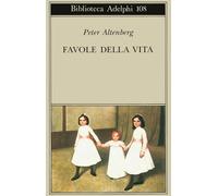 Favole della vita. Una scelta dagli scritti