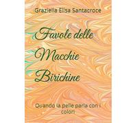 Favole delle Macchie Birichine: Quando la pelle parla con i colori