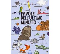 Favole dell'ultimo minuto