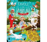 Favole di animali. Ediz. a colori