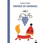 Attilio Cassinelli, Sara Marconi – Favole di animali. Esopo e Fedro – Cartonato (2020)