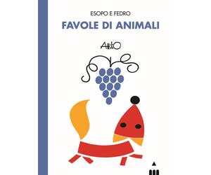 Favole di animali. Esopo e Fedro - Cassinelli Attilio, Marconi Sara