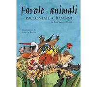 Favole di animali raccontate ai bambini. Ediz. a colori