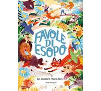 Favole di Esopo. Ediz. a colori [Apr 11, 2023] Woollard, Elli; Altés, Marta and