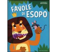 Favole di Esopo. Ediz. illustrata