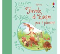 Favole di Esopo per i piccini. Ediz. a colori