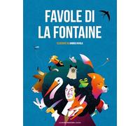 Favole di Jean de La Fontaine. Ediz. illustrata - La Fontaine Jean de