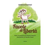 Libri Antonio Gramsci - Favole Di Liberta