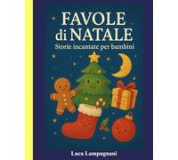 FAVOLE DI NATALE: Storie incantate per bambini
