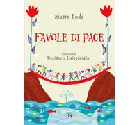 Favole di pace. Ediz. ad alta leggibilità - Lodi Mario