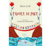 Favole di pace. Ediz. ad alta leggibilità - Lodi Mario