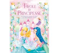 Favole di principesse. Ediz. a colori