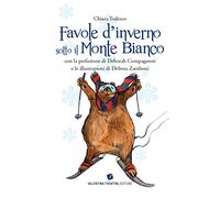 Favole d'inverno sotto il Monte Bianco