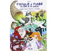 Favole e fiabe di ieri e di oggi. Leggere storie e imparare a riassumere. Per la Scuola media. Con espansione online
