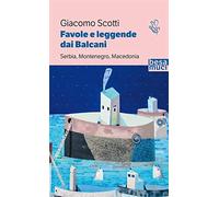 Favole e leggende dai Balcani. Serbia, Montenegro, Macedonia (Vol. 2)