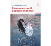 Favole e racconti popolari ungheresi