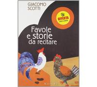 Favole e storie da recitare - Scotti Giacomo