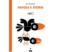 Favole e storie. Lev Tolstoj - 2025 - Lapis (Classici illustrati)