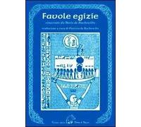 Favole egizie. Rinarrate da Boris de Rachewiltz