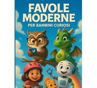 FAVOLE MODERNE PER BAMBINI CURIOSI