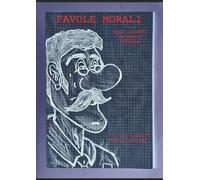 Favole Morali: Favole differenti per fare la differenza