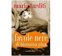 Favole Nere Di Bisnonna Pina - Maria Tarditi - 2006