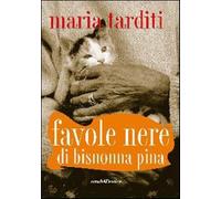 Favole Nere Di Bisnonna Pina - Maria Tarditi - 2006
