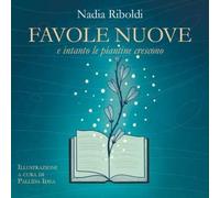 Favole nuove. E intanto le piantine crescono di Nadia Riboldi, 2022, Youcanpri