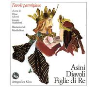 Favole parmigiane. Asini, diavoli, figli di re. Giovanen dal Bastonsen