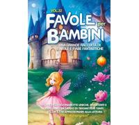 Favole per Bambini Una grande raccolta di favole e fiabe fantastiche - Vol.32