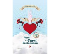 Favole per cuori rivoluzionari [Paperback] Antonelli, Vanina