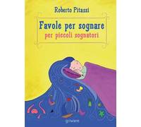 Favole per sognare per piccoli sognatori